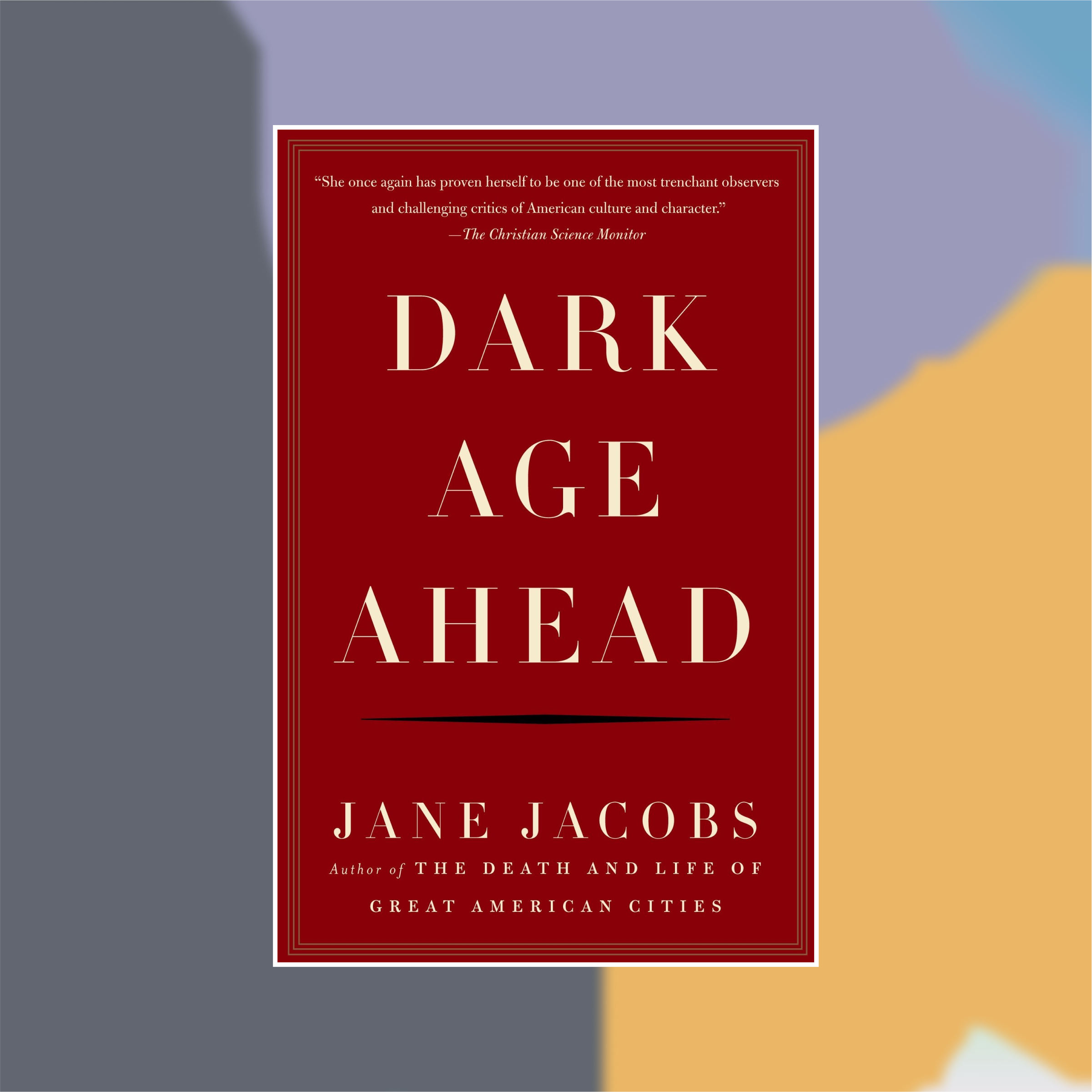 Book cover of Dark Age Ahead against an abstract painted background