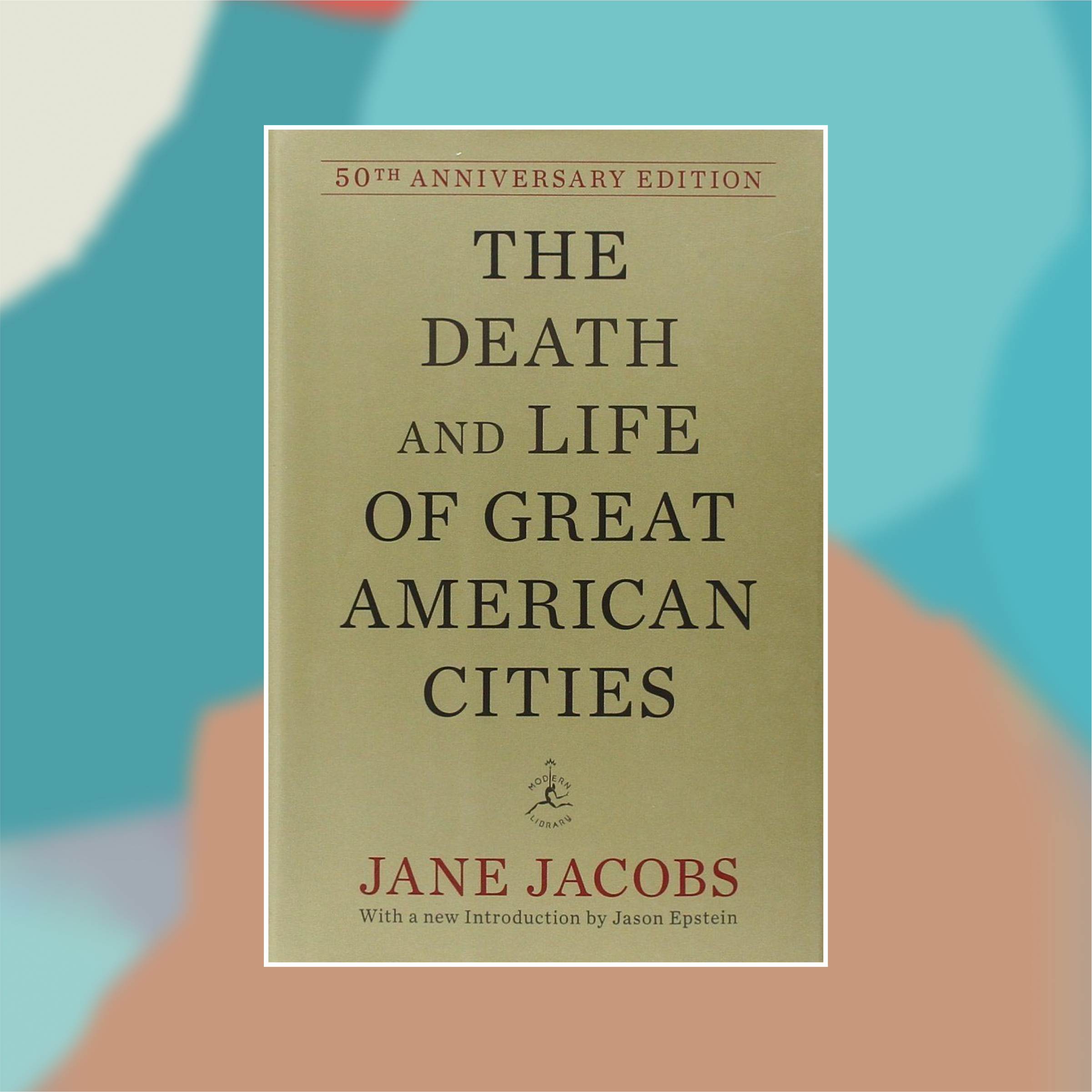 Book cover of Death and Life of American Cities against an abstract painted background