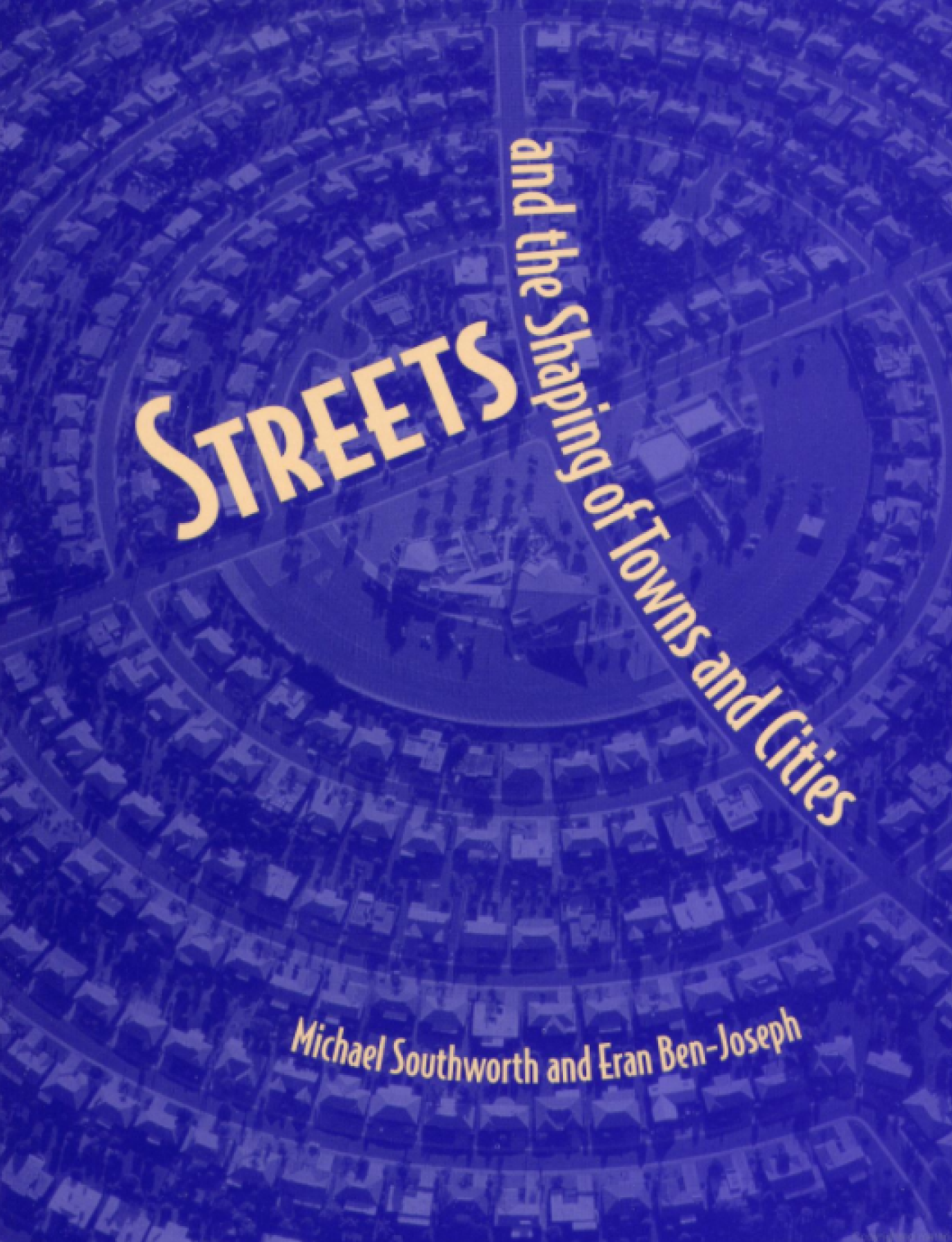 Book cover of Streets and the Shaping of Towns and Cities