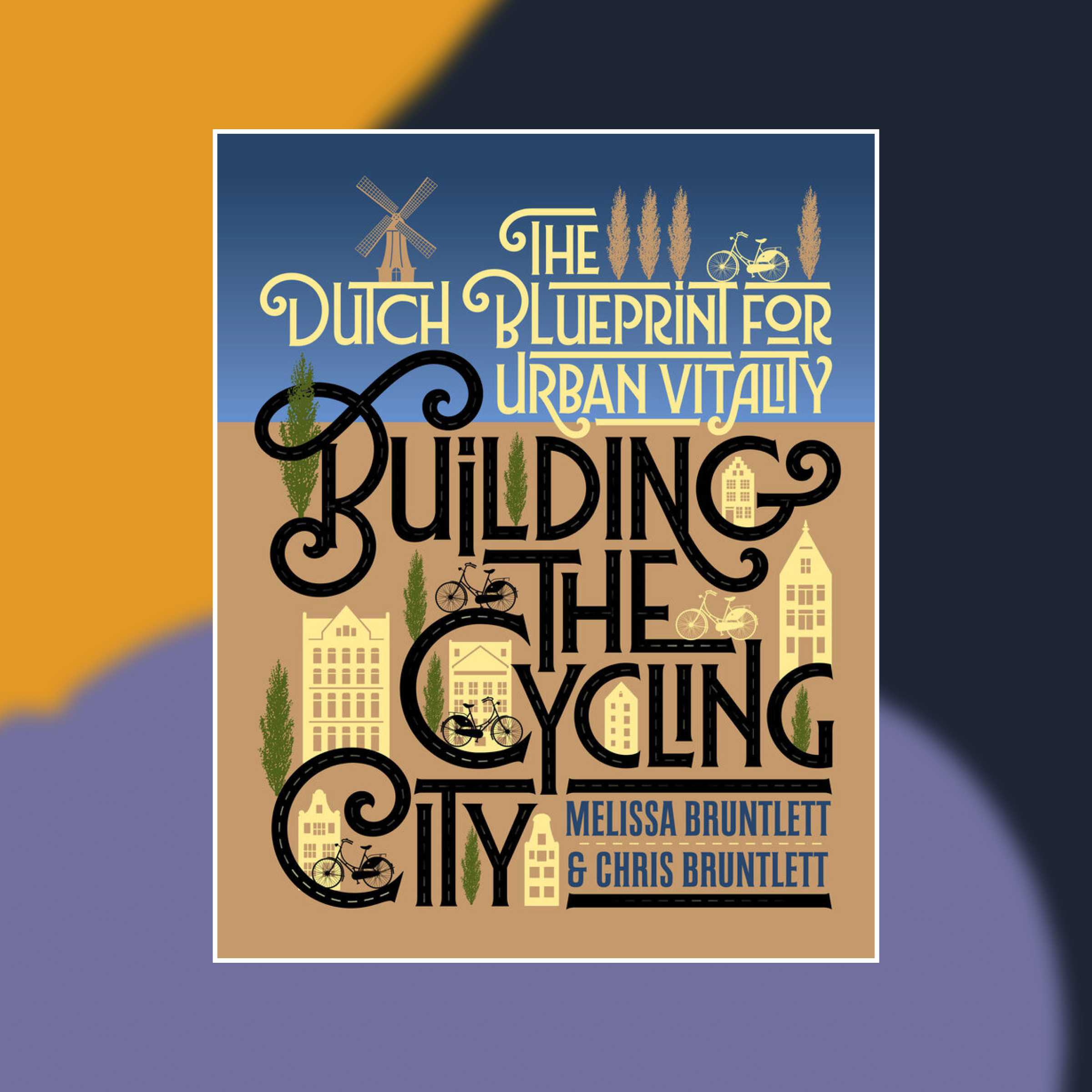 Book cover of Building the Cycling City against an abstract painted background