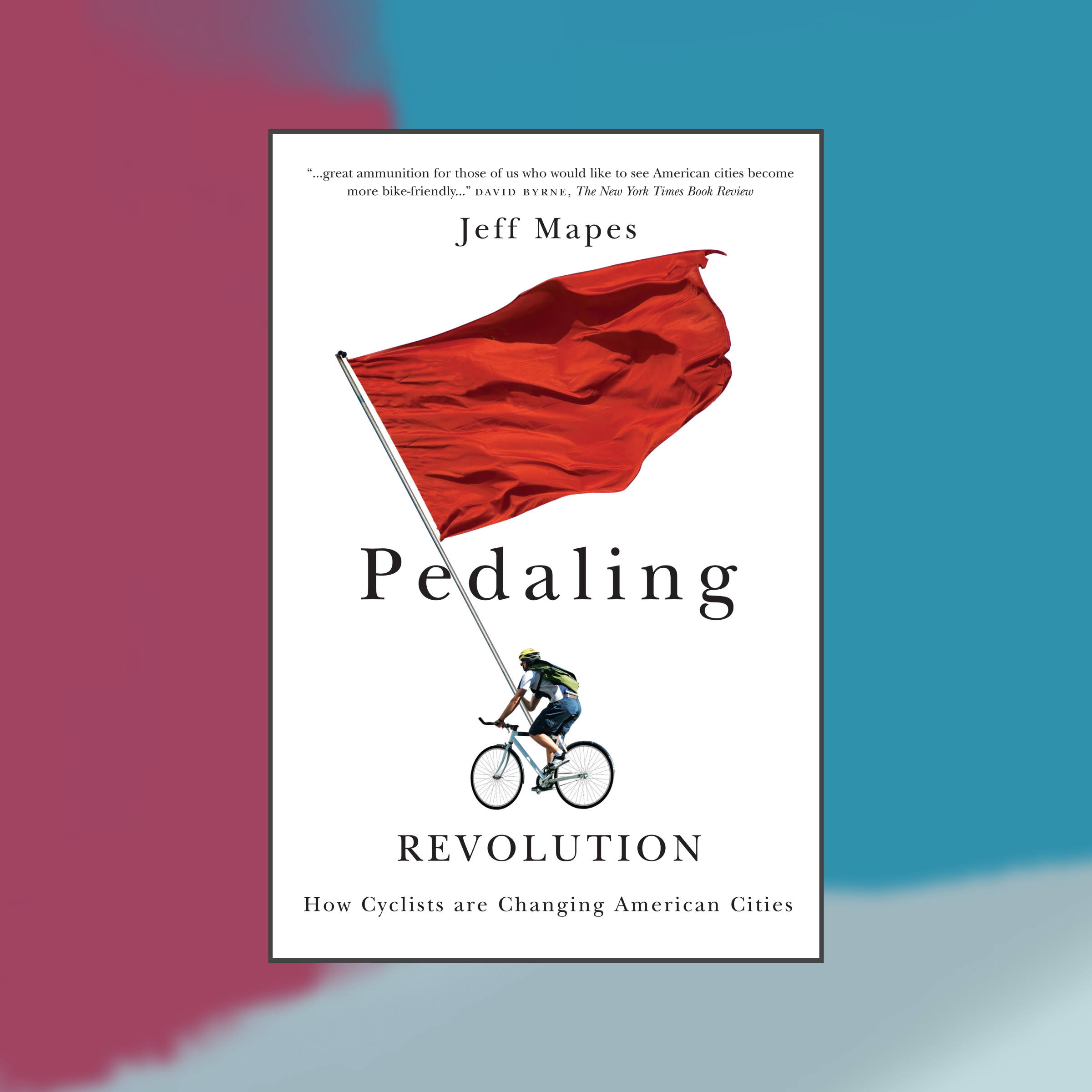 Book cover of Pedaling Revolution against an abstract painted background