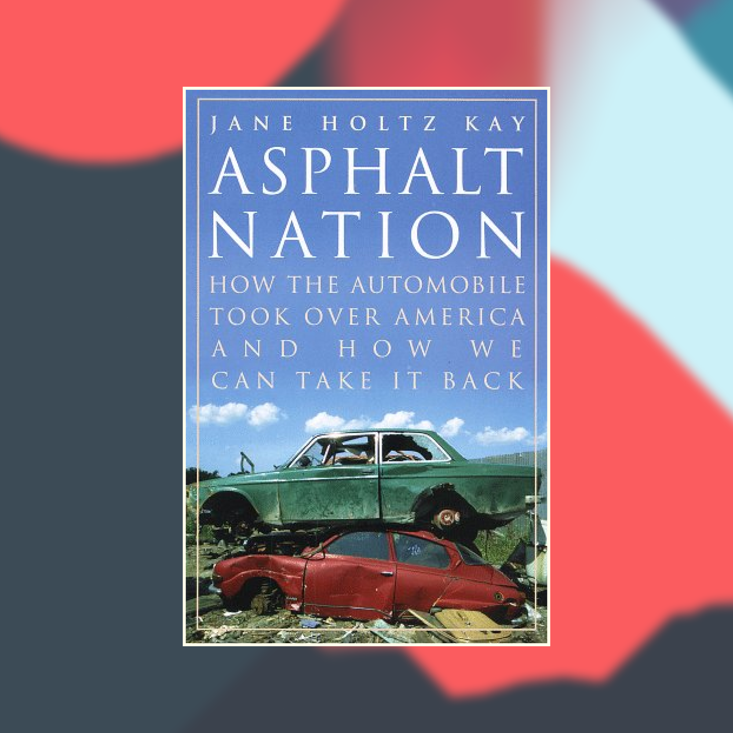 Book cover of Asphalt Nation against an abstract painted background
