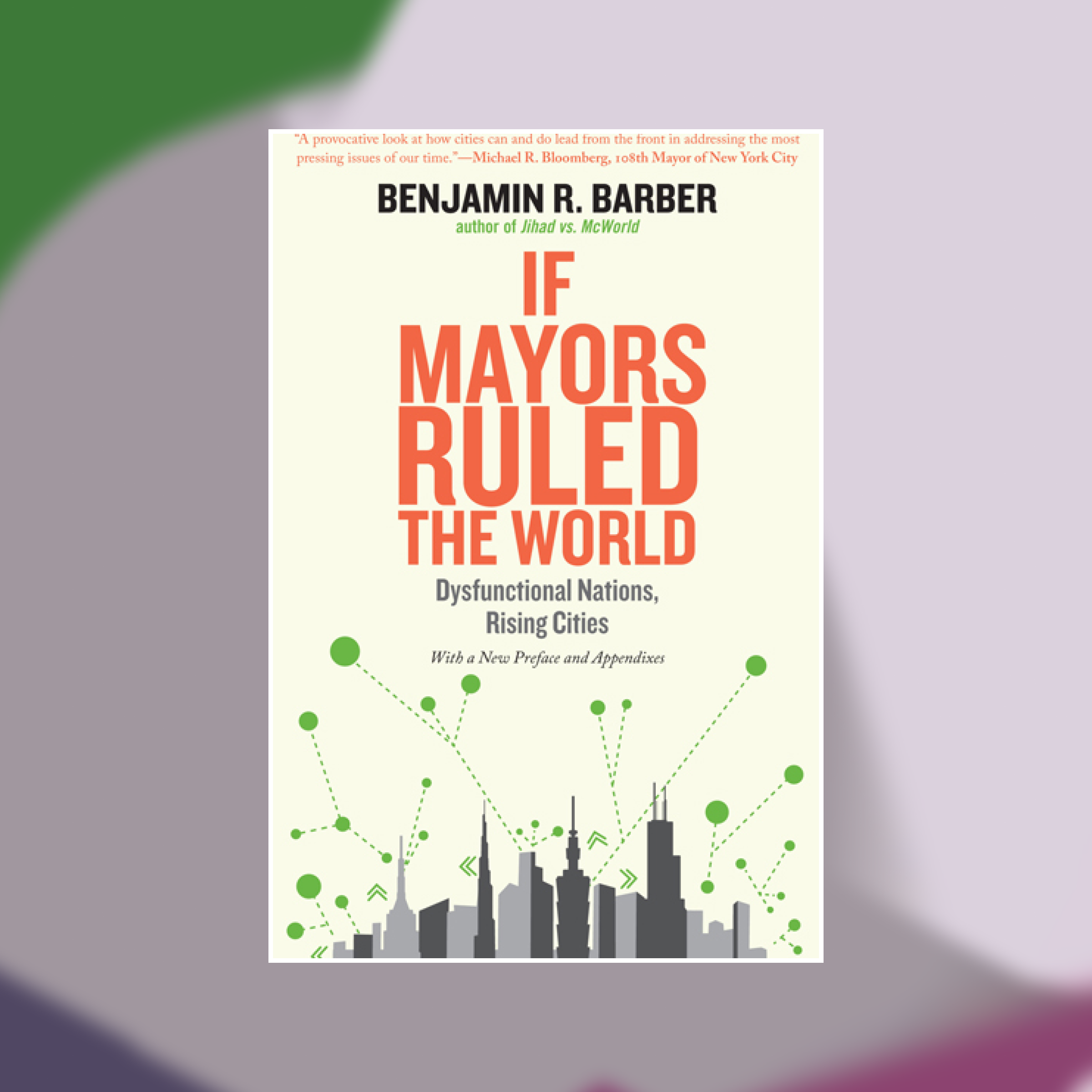 Book cover of If Mayors Ruled The World against an abstract painted background